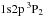 \hbox{$1\mathrm{s}2\mathrm{p}\,{}^3\mathrm{P}_2$}