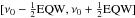 \hbox{$ [\nu_0 - \frac{1}{2}\mathrm{EQW}, \nu_0 + \frac{1}{2} \mathrm{EQW}]$}