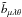 \hbox{$\tilde{b}_{\mu\lambda \theta}$}