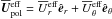\hbox{$\meanUU{}_{\rm pol}^{\rm eff} =\meanU{}_r^{\rm eff} \eee_r + \meanU{}_\theta^{\rm eff} \eee_\theta$}
