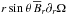 \hbox{$r\sin\theta\,\mean{B_r}\partial_r\Omega$}