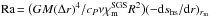 \hbox{$\Ra\!=\big(GM(\Delta r)^4/c_{P} \nu\chiSm R^2 \big) (-{\rm d}s_{\rm hs}/{\rm d}r)_{r_{\rm m}}$}