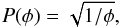 \begin{equation} \label{eq:ratePrior} P(\phi) = \sqrt{1/\phi}, \end{equation}