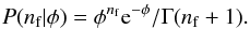 \begin{equation} \label{eq:nfpoisson} P(n_{\rm f}|\phi) = \phi^{n_{\rm f}} \mathrm{e}^{-\phi}/\Gamma(n_{\rm f}+1). \end{equation}