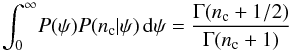 \begin{equation} \label{eq:plike2} \int_0^\infty\! P(\psi) P(n_{\rm c}|\psi) \,\mathrm{d}\psi = \frac{\Gamma(n_{\rm c}+1/2)}{\Gamma(n_{\rm c}+1)} \end{equation}