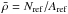 \hbox{$\bar{\rho} = N_{\rm ref}/A_{\rm ref}$}