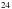 \hbox{${}^{24}$}