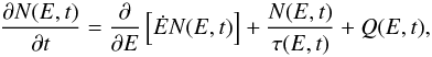 \begin{equation} \frac{\partial N(E,t)}{\partial t}= \frac{\partial }{\partial E} \left [\dot{E} N(E,t) \right] + \frac{N(E,t)}{\tau(E,t)} + Q(E,t), \label{NE} \end{equation}