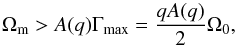 \begin{equation} \Omega_{\rm m} > A(q) \Gamma_{\rm max} = \frac{qA(q)}{2}\Omega_0,\label{eq::dampling_curve} \end{equation}