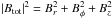\hbox{$|B_{\rm tot}|^2 = B^2_r + B^2_\phi + B^2_z$}