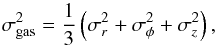 \begin{equation} \sigma_{\rm gas}^2 = \frac{1}{3}\left(\sigma_{r}^2 + \sigma_{\rm \phi}^2 + \sigma_{z}^2 \right), \label{eq::velocity_dispersion} \end{equation}