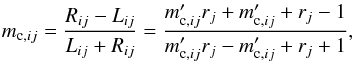 \begin{equation} m_{\mathrm{c},ij} = \frac{R_{ij} - L_{ij}}{L_{ij} + R_{ij}} = \frac{m'_{\mathrm{c},ij} r_{j} + m'_{\mathrm{c},ij} + r_{j} - 1}{m'_{\mathrm{c},ij} r_{j} - m'_{\mathrm{c},ij} + r_{j} + 1} , \label{eq:mc_corr} \end{equation}