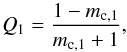 \begin{equation} Q_{1} = \frac{1 - m_{\mathrm{c,1}}}{m_{\mathrm{c,1}} + 1} \label{eq:Q_known} , \end{equation}
