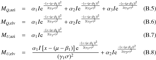 \appendix \setcounter{section}{2} \begin{eqnarray} M_{Q,\mathrm{azi}} &=& \alpha_1 I {\rm e}^{\frac{-[x-(\mu-\beta_1)]^{2}}{2(\gamma_1 \sigma)^{2}}} + \alpha_2 I {\rm e}^{\frac{-[x-(\mu-\beta_2)]^{2}}{2(\gamma_2 \sigma)^{2}}} + \alpha_3 I {\rm e}^{\frac{-[x-(\mu-\beta_3)]^{2}}{2(\gamma_3 \sigma)^{2}}} \label{eq:Q36_azimuth} \\ M_{Q,\mathrm{elv}} &= &\alpha_1 I {\rm e}^{\frac{-[x-(\mu-\beta_1)]^{2}}{2(\gamma_1 \sigma)^{2}}} + \alpha_2 I {\rm e}^{\frac{-[x-(\mu-\beta_2)]^{2}}{2(\gamma_2 \sigma)^{2}}} \label{eq:Q36_elevation} \\ M_{U,\mathrm{azi}} &=& \alpha_1 I {\rm e}^{\frac{-[x-(\mu-\beta_1)]^{2}}{2(\gamma_1 \sigma)^{2}}} \label{eq:U36_azimuth} \\ M_{U,\mathrm{elv}} &= &\frac{\alpha_1 I \left[x-(\mu-\beta_1)\right] {\rm e}^\frac{-[x-(\mu-\beta_1)]^{2}}{2(\gamma_1 \sigma)^{2}}}{(\gamma_1 \sigma)^{2}} + \alpha_2 I {\rm e}^{\frac{-[x-(\mu-\beta_2)]^{2}}{2(\gamma_2 \sigma)^{2}}} \label{eq:U36_elevation} \end{eqnarray}