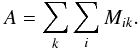 \begin{equation} A=\sum_k \sum_i M_{ik} \label{eq:instr_model_fit} . \end{equation}