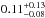 \hbox{$0.11_{-0.08}^{+0.13}$}
