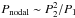 \hbox{$P_\mathrm{nodal} \sim P_2^2/P_1$}