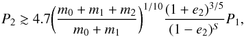 \begin{equation} P_2 \gtrsim 4.7 \biggl(\frac{m_0+m_1+m_2}{m_0+m_1}\biggr)^{1/10} \frac{(1+e_2)^{3/5}}{(1-e_2)^{S}}P_{1}, \label{rov.stabilita_mardling} \end{equation}