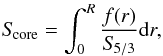 \begin{eqnarray} S_{\!\rm core}= \int_{0}^{R} \frac{f(r)}{S_{\!5/3}} {\rm d}r, \label{EqIndicSCore} \end{eqnarray}