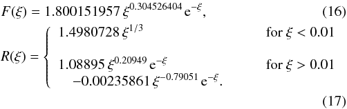 \begin{eqnarray} &&F(\xi)=1.800151957\,\xi^{0.304526404}\,{\rm e}^{-\xi} ,\\ &&R(\xi)= \left\{\begin{array}{ll} 1.4980728\,\xi^{1/3} & \qquad \textrm{for } \xi<0.01\\ \\ 1.08895\,\xi^{0.20949}\,{\rm e}^{-\xi} & \qquad \textrm{for } \xi>0.01 \\ \quad - 0.00235861\,\xi^{-0.79051}\,{\rm e}^{-\xi} . \end{array} \right.\nonumber\\ \label{frapprox} \end{eqnarray}