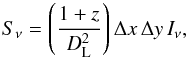 \begin{equation} S_\nu=\left( \frac{1+z}{D_{\mathrm{L}}^2} \right) \Delta x \, \Delta y \, I_\nu , \label{obsflux} \end{equation}