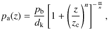 \begin{equation} p_{\rm a}(z)=\frac{p_{\rm b}}{d_{\rm k}}\left[1+ \left(\frac{z}{z_{\rm c}}\right)^n\right]^{-\frac{m}{n}}, \label{pamb} \end{equation}