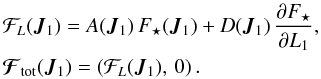 \begin{eqnarray} && \, \mathcal{F}_{L} (\bm{J}_{1}) = A (\bm{J}_{1}) \, \Fs (\bm{J}_{1}) + D (\bm{J}_{1}) \, \frac{\partial \Fs}{\partial L_{1}} , \nonumber \\ && \, \bm{\mathcal{F}}_{\rm tot} (\bm{J}_{1}) = \left ( \mathcal{F}_{L} (\bm{J}_{1}) , \, 0 \right) . \label{definition_flux_Landau} \end{eqnarray}