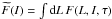 \hbox{${ \widetilde{F} (I) = \int \rd L \, F (L , I , \tau) }$}