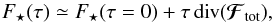 \begin{equation} F_{\star} (\tau) \simeq F_{\star} (\tau = 0) + \tau \, \text{div} (\bm{\mathcal{F}}_{\rm tot}) , \label{approx_Landau} \end{equation}