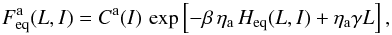 \begin{equation} F_{\rm eq}^{\ra} (L , I) = C^{\ra} (I) \, \exp \left [ {-} \beta \, \eta_{\ra} \, H_{\rm eq} (L , I) + \eta_{\ra} \gamma L \right] , \label{equilibrium_Boltzmann_multi} \end{equation}