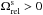 \hbox{${ \Omega^{\rs}_{\rm rel} > 0 }$}