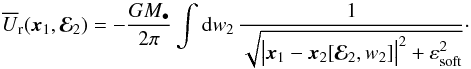 \appendix \setcounter{section}{1} \begin{equation} \oUr (\bm{x}_{1} , \bR_{2}) = - \frac{G M_{\bullet}}{2 \pi} \int \rd w_{2} \, \frac{1}{\sqrt{\big| \bm{x}_{1} - \bm{x}_{2} [\bR_{2} , w_{2}] \big|^{2} + \esoft^{2}}} \cdot \label{definition_oUr} \end{equation}