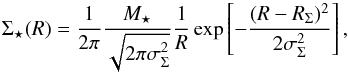 \begin{equation} \Sigma_{\star} (R) = \frac{1}{2 \pi} \frac{M_{\star}}{\sqrt{2 \pi \sigma_{\Sigma}^{2}}} \frac{1}{R} \exp \left [ - \frac{(R - R_{\Sigma})^{2}}{2 \sigma_{\Sigma}^{2}} \right] , \label{def_Sigmastar} \end{equation}