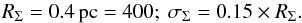 \begin{equation} R_{\Sigma} = 0.4 \, \text{pc} = 400;~ \sigma_{\Sigma} = 0.15 \times R_{\Sigma} . \label{choice_RSigma_sigmaSigma} \end{equation}