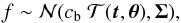 \begin{equation} f \sim \mathcal{N}(c_{\rm b}\;\mathcal{T}(\vec{t}, \pvec), \covmat), \end{equation}
