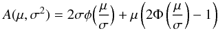 \appendix \setcounter{section}{1} \begin{equation} A(\mu, \sigma^{2}) = 2\sigma\phi\Big(\frac{\mu}{\sigma}\Big) + \mu\left(2\Phi\left(\frac{\mu}{\sigma}\right) - 1\right) \end{equation}