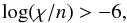 \appendix \setcounter{section}{2} \begin{equation} \log (\chi/n) > -6 , \end{equation}