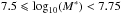 \hbox{$7.5 \leqslant \log_{10}(M^{*})<7.75$}