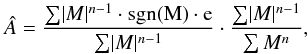 \begin{equation} \label{eq:chpinfo} \hat{A}=\frac{\sum \lvert M\rvert^{n-1}\cdot\sgn(M) \cdot e}{\sum \lvert M\rvert^{n-1}} \cdot\frac{\sum \lvert M\rvert^{n-1}}{\sum M^n}, \end{equation}