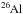 \hbox{$\mathrm{^{26}\kern-0.8ptAl}$}