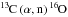 \hbox{$\mathrm{\, ^{13}\kern-0.8pt{C}\, ({\alpha } ,{n})\, {}^{16}\kern-0.8pt{O}\, }$}