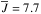 \hbox{$\overline J = 7.7$}