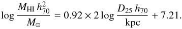 \appendix \setcounter{section}{3} \begin{equation} \log \frac{M_{\mathrm{HI}}\,h_{70}^{2}}{{M_{\odot}}} = 0.92 \times 2 \log \frac{D_{25}\,h_{70}}{\mathrm{kpc}} + 7.21. \end{equation}