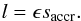 \begin{equation} l=\epsilon s_{\rm accr} \label{eq:l} . \end{equation}