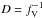 \hbox{$D = {f_\mathrm{V}^{-1}}$}