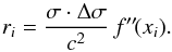 \begin{equation} r_{i}=\frac{\sigma\cdot\Delta\sigma}{c^{2}}\, f''\!(x_{i}). \end{equation}