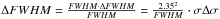 \hbox{$\Delta FWHM=\frac{FWHM\cdot\Delta FWHM}{FWHM}=\frac{2.35^{2}}{FWHM}\cdot\sigma\Delta\sigma$}