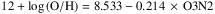 \hbox{$12+\log\left({\rm O/H}\right) = 8.533 - 0.214 \,\times\, {\rm O3N2}$}