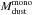 \hbox{$\mdust^{\rm mono}$}