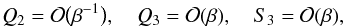 \begin{equation} Q_2 = {\cal O}\big(\beta^{-1}\big), \quad Q_3 = {\cal O}(\beta), \quad S_3 = {\cal O}(\beta), \label{eq:4.1.12} \end{equation}